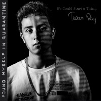We Could Start a Thing - Single - Twan Ray