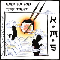KMS - Single - Sadi da Kid & Tiff tight