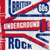 British 60s Underground Rock