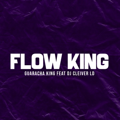 Flow King (feat. Dj Cleiver LD) - Single