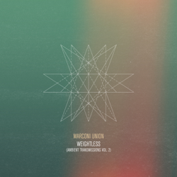 Weightless (Ambient Transmission, Vol. 2) - Marconi Union Cover Art