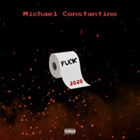 F**k 2020 - Single - Michael Constantino