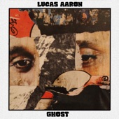 Lucas Aaron - Ghost