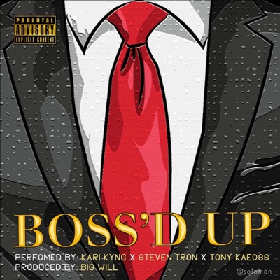 Boss'd Up (feat. Steven Tron & Tony Kaeoss) - Single