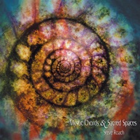 Mystic Chords & Sacred Spaces Part 1 & 2 - Steve Roach