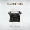 Maior é Jesus