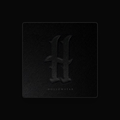 Listen to Hollowstar, watch music videos, read bio, see tour dates & more!