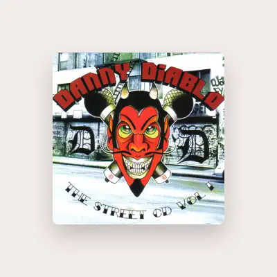 Listen to Danny Diablo, watch music videos, read bio, see tour dates & more!