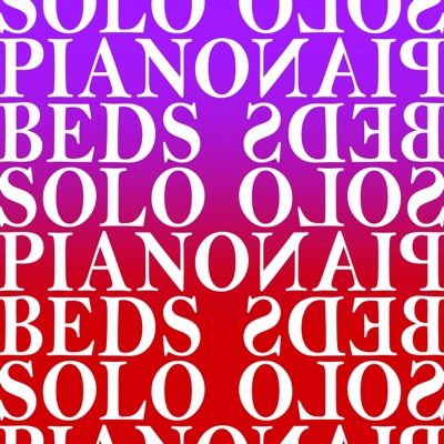 Solo Piano Beds