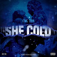She Cold - Single - CTMG Tada