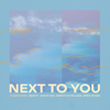 Next to You - EP - C3 Saskatoon