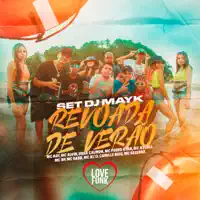 Set Dj Mayk Revoada de Verão (feat. Duda Calmon, Mc Pedro Ryan, MC Nycole, MC NP, Gabb MC, Mc kl13, Camille Bidu & MC Bezerra) — DJ Mayk, MC Nay & MC Alvin
