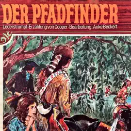 Lederstrumpf, Folge 3: Der Pfadfinder