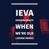 When We're Old (Jovani Remix) artwork