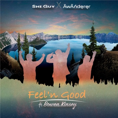 Feel'n Good (feat. Bowen Kinsey) - Single