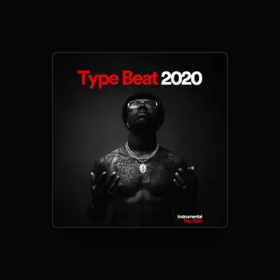 Listen to Type Beat 2020, watch music videos, read bio, see tour dates & more!