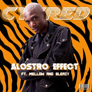 Alostro Effect (feat. Mellow & Sleazy)