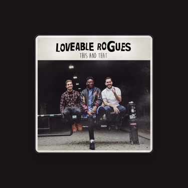 LOVEABLE ROGUES - Lyrics, Playlists & Videos