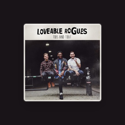 Listen to Loveable Rogues, watch music videos, read bio, see tour dates & more!