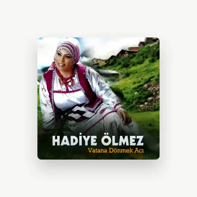 Listen to Hadiye Ölmez, watch music videos, read bio, see tour dates & more!