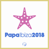 Papa Ibiza 2018 - Various Artists