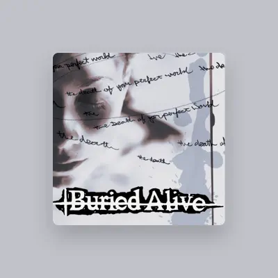 Listen to Buried Alive, watch music videos, read bio, see tour dates & more!