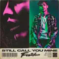 Still Call You Mine