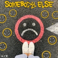 Somebody Else - Single - Nuce
