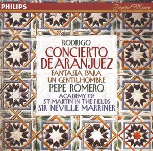 Rodrigo: Concierto de Aranjuez, Fantasía Para un Gentilhombre Etc.
