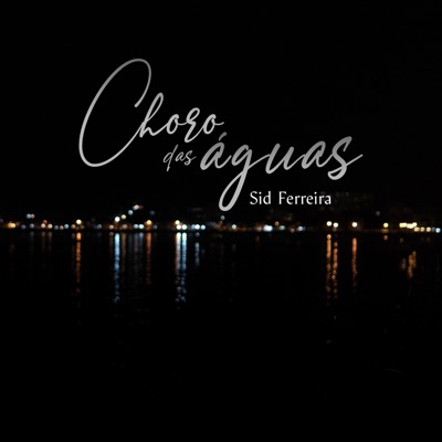 Choro das Águas - Single
