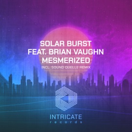 Mesmerized Solar Burst & Brian Vaughn