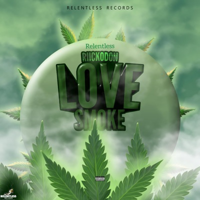Love Smoke (feat. Rickodon) - Single