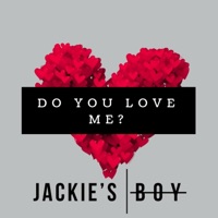 Do You Love Me? - Single - Jackie's Boy