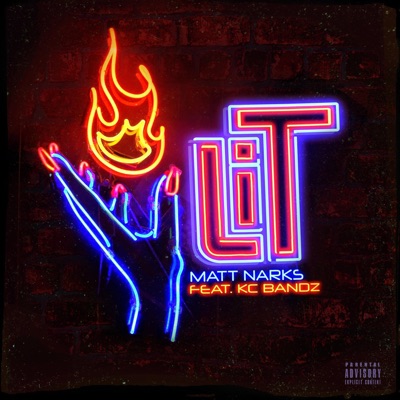 LiT (feat. Matt Narks & Kc Bandz) - Single