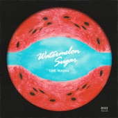 The Maine - Watermelon Sugar