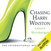 Chasing Harry Winston (Unabridged) - Lauren Weisberger