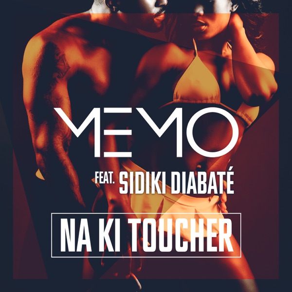 Na ki toucher - Single - Memo All Star & Sidiki Diabate