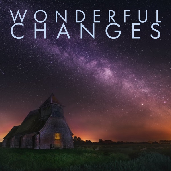 Wonderful Changes
