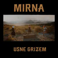 Usne Grizem — Mirna