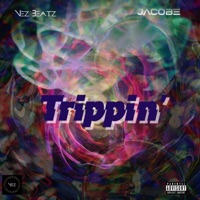 Trippin' (feat. Jacobe) - Single - Nez Beatz