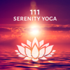 111 Serenity Yoga – Half Moon, Meditation Music, Reiki Ambient Zen, Deep Relaxation, Sun Salutation - Healing Yoga Meditation Music Consort