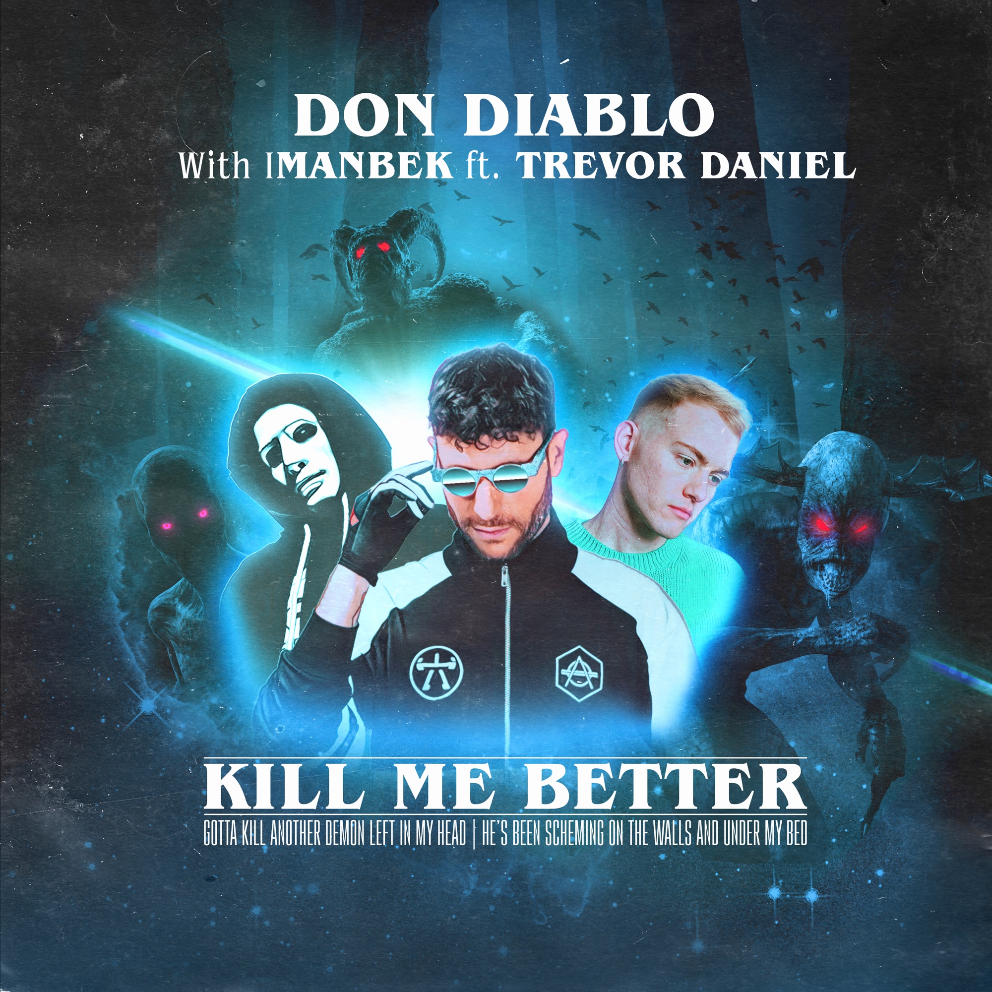 Don Diablo & Imanbek - Kill Me Better (feat. Trevor Daniel) - Single