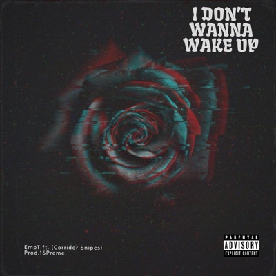 I Don't Wanna Wake Up (feat. Corridor Snipes) - Single