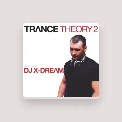 Listen to DJ X-Dream, watch music videos, read bio, see tour dates & more!