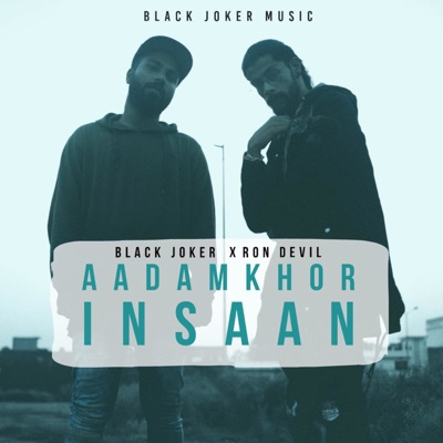 Aadamkhor Insaan (feat. Ron Devil) - Single