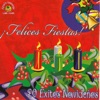 Felices Fiestas - 20 Éxitos Navideños