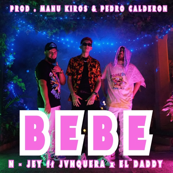 Bebe (feat. Jvnquera & el Daddy)