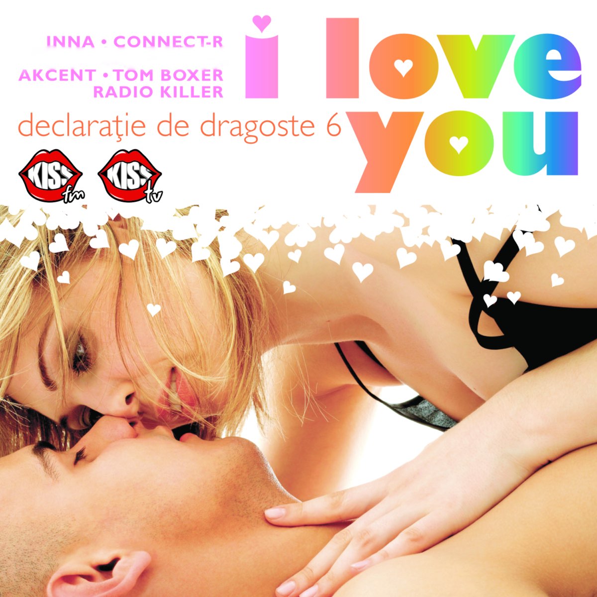 Declaratie de dragoste vol. 6 (I Love You) by Inna, Tom Boxer, Radio Killer,  Akcent, Play & Win, Fly Project, Dream City, Connect-R, The Marker, Tina G  & Alex on Apple Music