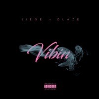 Vibin' (feat. Blaze) - Single - Siege