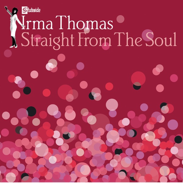 Straight from the Soul - Irma Thomas